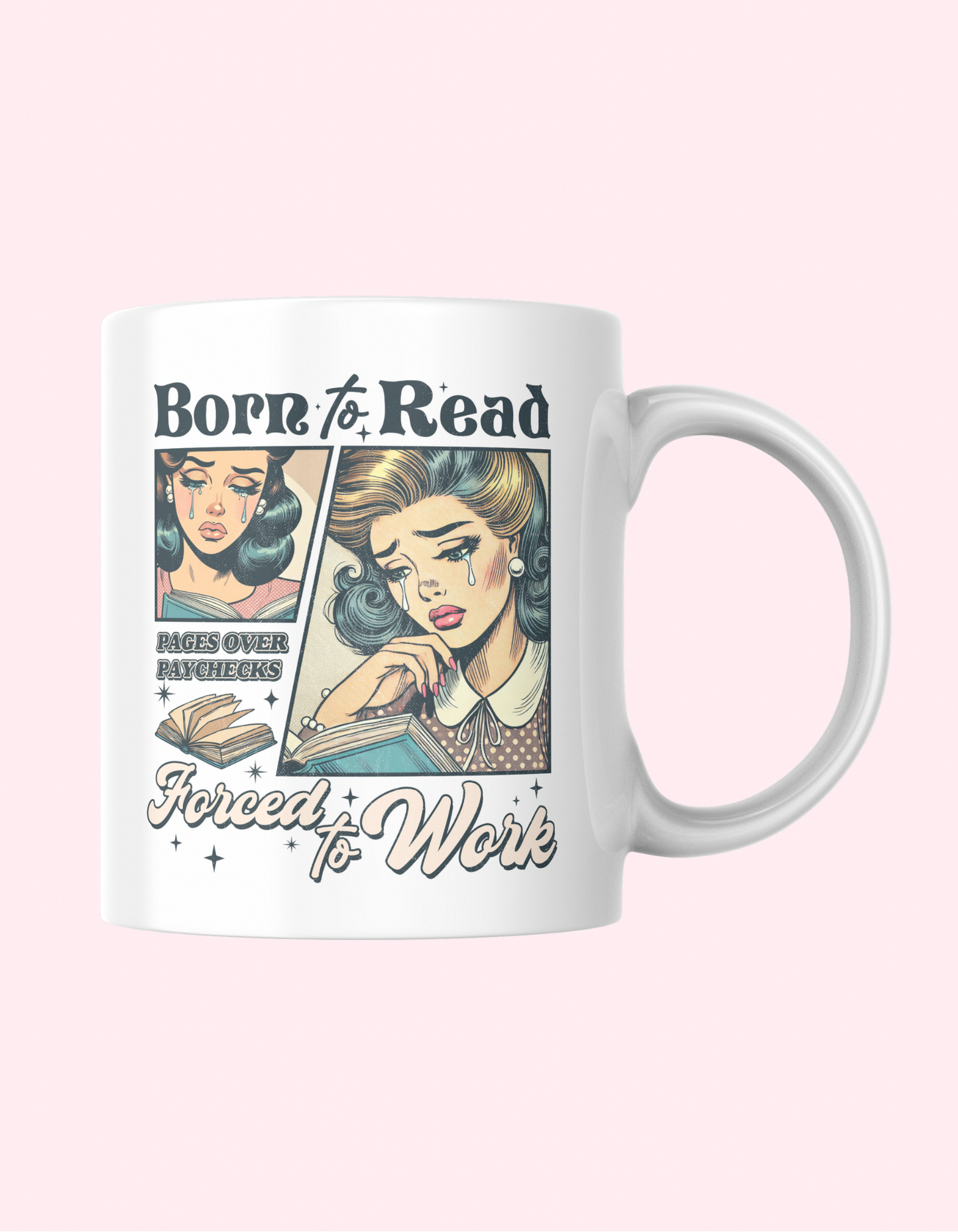 ‘Born to Read Forced to Work’ mug
