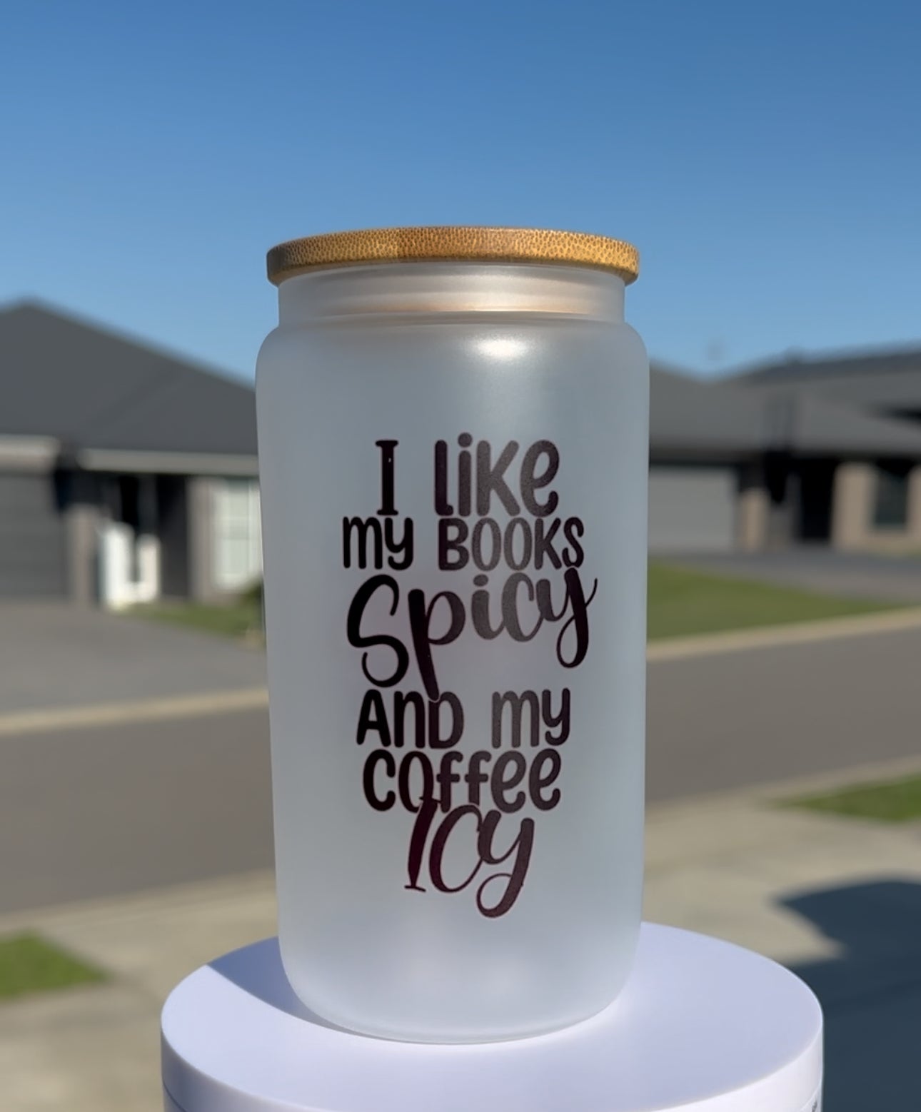 I like my books spicy and my coffee icy 16oz Frosted Glass Tumbler