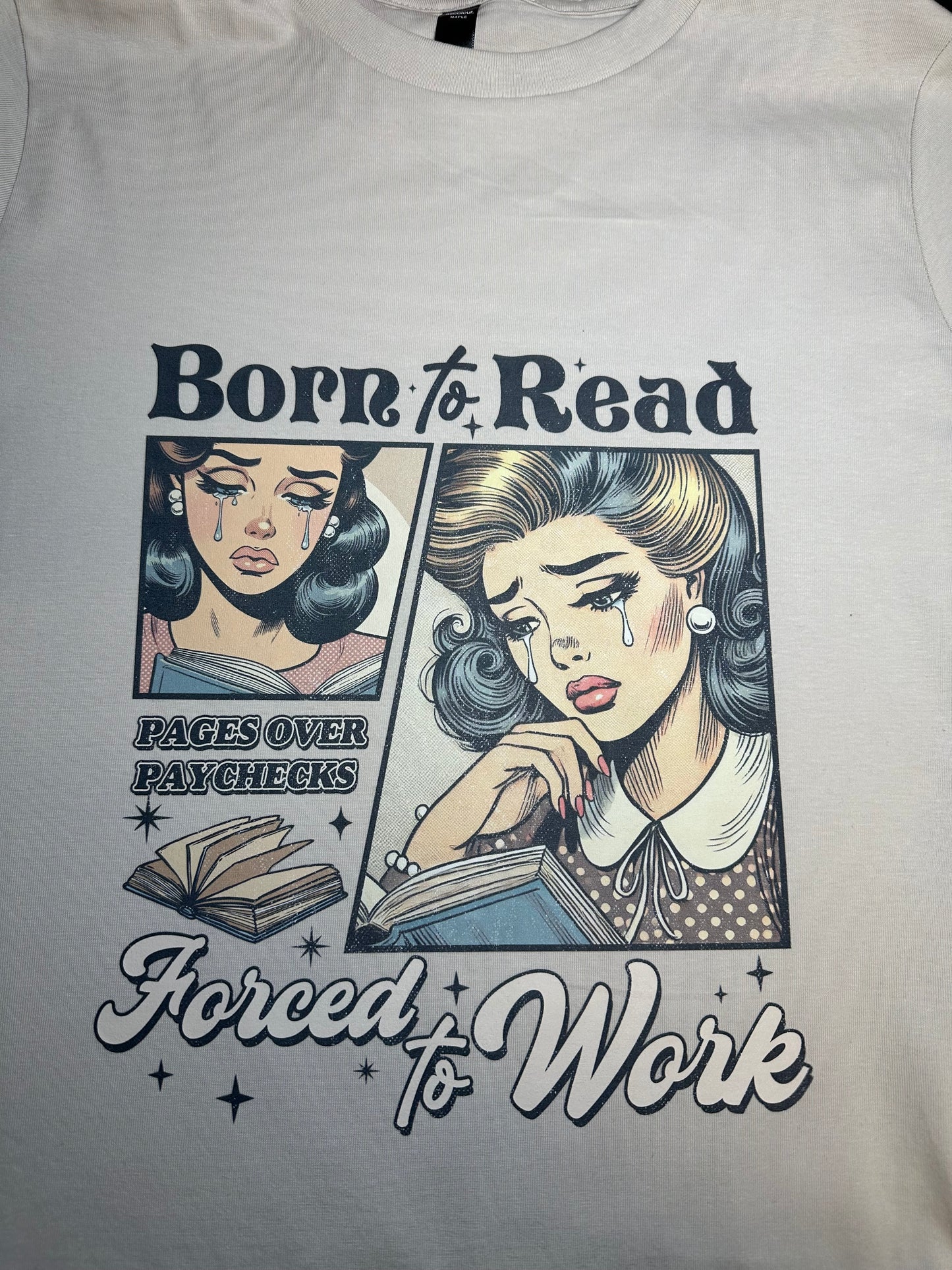 ‘Born to Read Forced to Work’ T Shirt - White/Beige