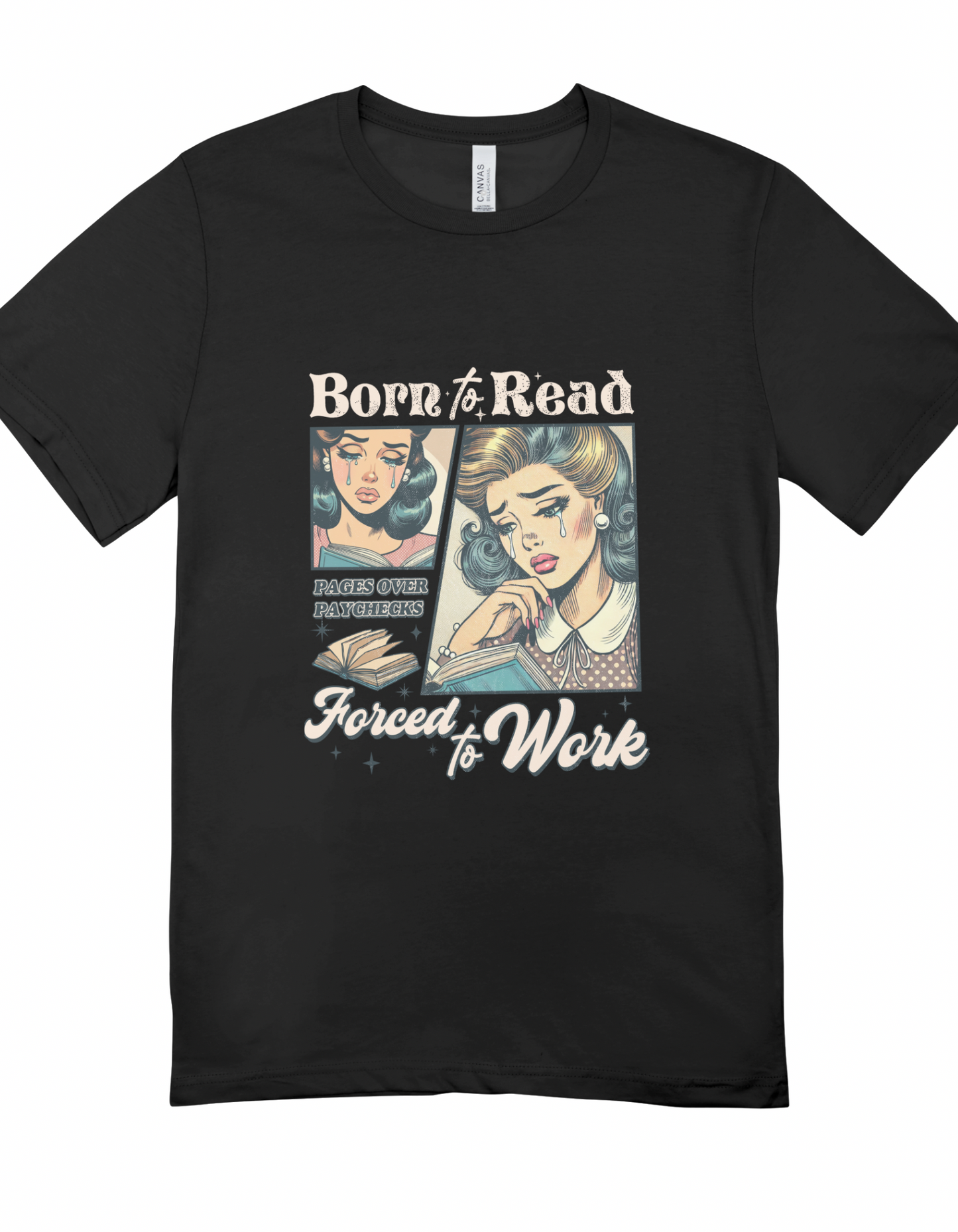 ‘Born to Read Forced to Work’ T Shirt - Black